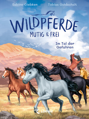 cover image of Wildpferde--mutig und frei (Band 2)--Im Tal der Gefahren